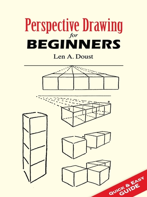 Title details for Perspective Drawing for Beginners by Len A. Doust - Available